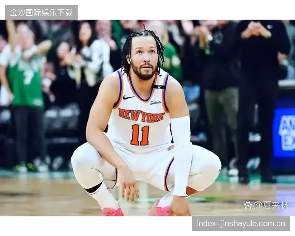 尼克斯布伦森行进间抛射柔和入网——在节奏中遇见更好的自己